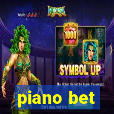 piano bet